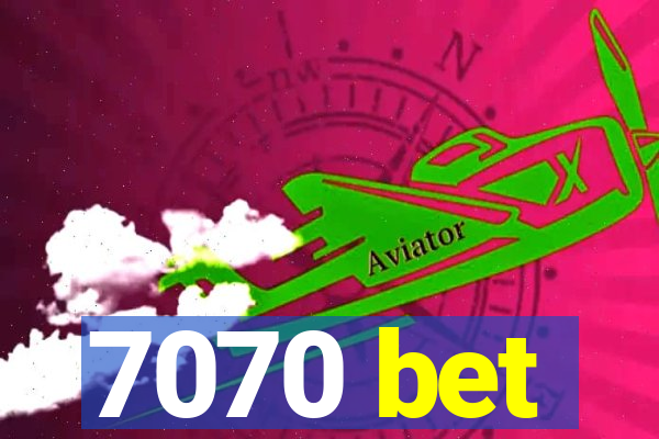 7070 bet