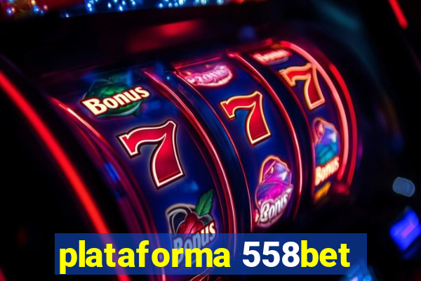plataforma 558bet