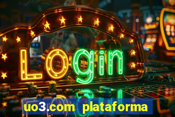 uo3.com plataforma de jogos
