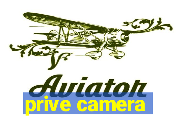 prive camera