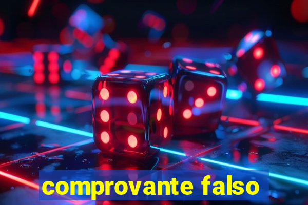 comprovante falso
