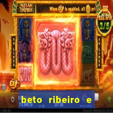 beto ribeiro e carla albuquerque se separaram