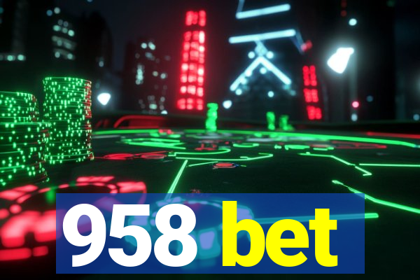 958 bet