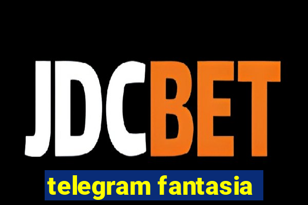 telegram fantasia