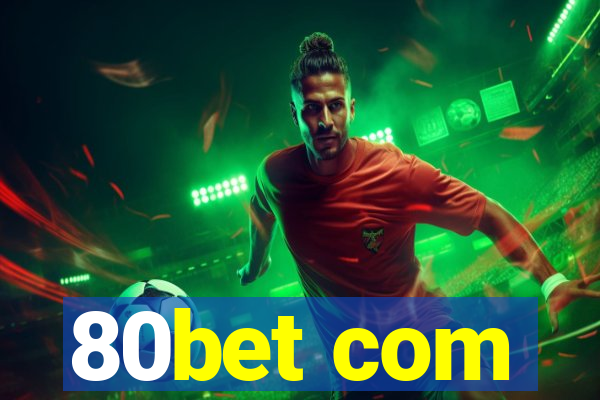 80bet com