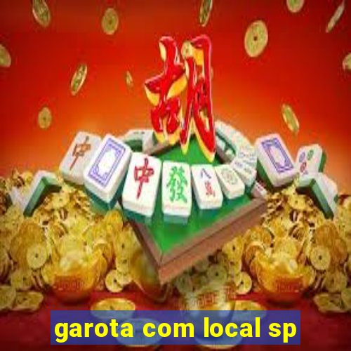 garota com local sp