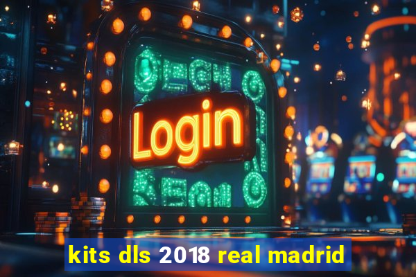 kits dls 2018 real madrid