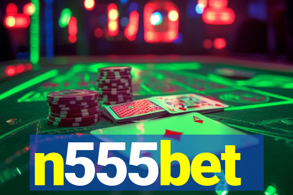 n555bet