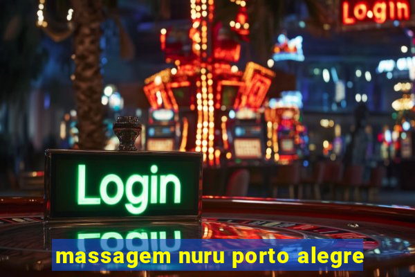 massagem nuru porto alegre