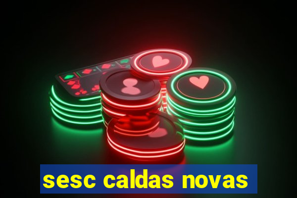 sesc caldas novas