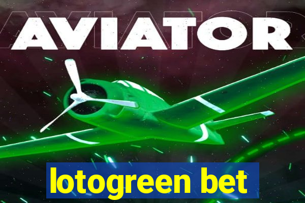 lotogreen bet
