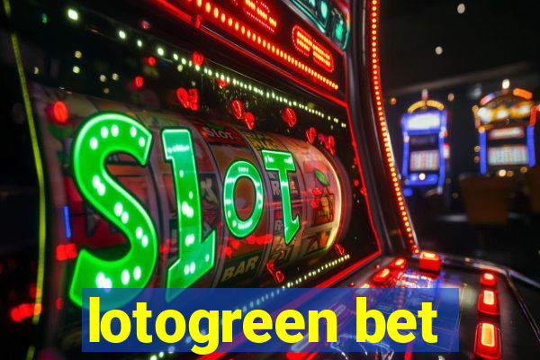 lotogreen bet