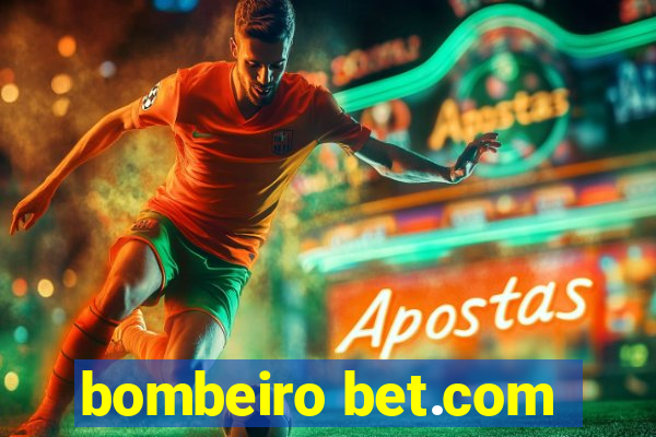 bombeiro bet.com