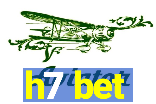 h7 bet