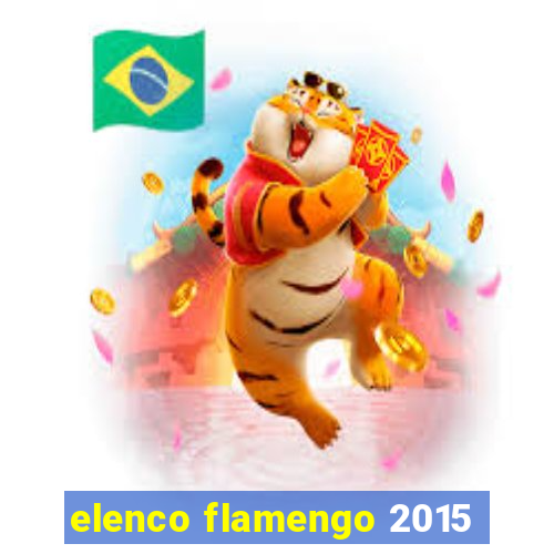 elenco flamengo 2015