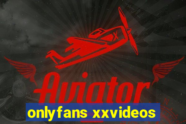 onlyfans xxvideos