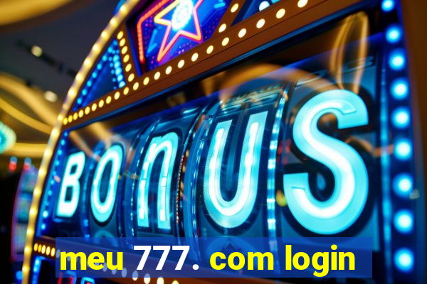 meu 777. com login