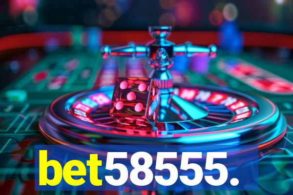 bet58555.