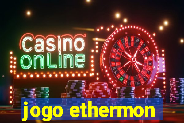 jogo ethermon