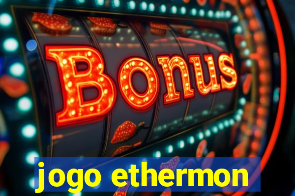 jogo ethermon
