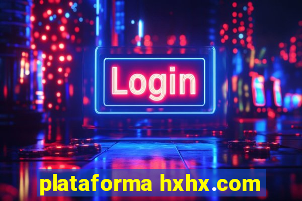 plataforma hxhx.com