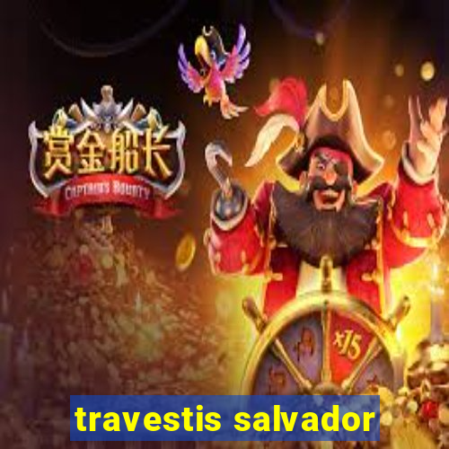 travestis salvador