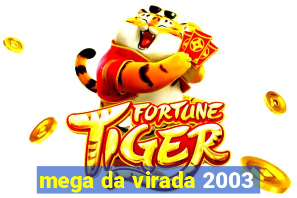 mega da virada 2003