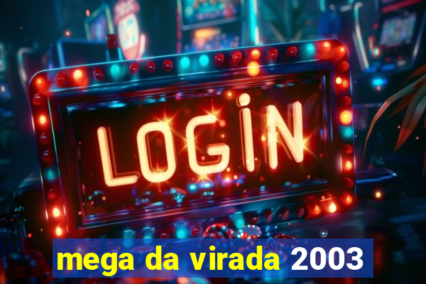 mega da virada 2003
