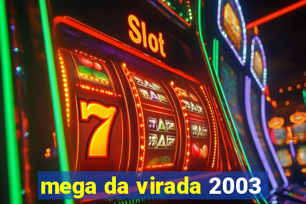 mega da virada 2003
