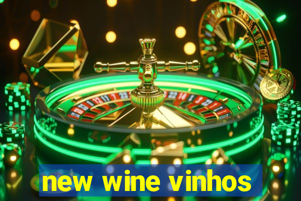 new wine vinhos