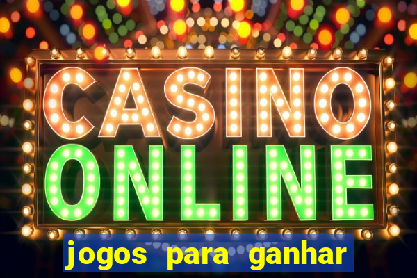 jogos para ganhar dinheiro no cadastro