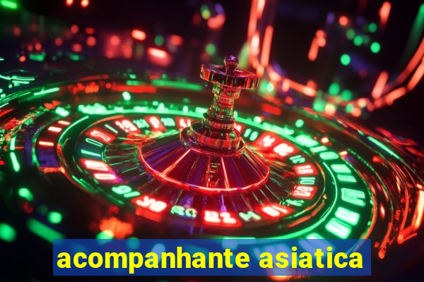 acompanhante asiatica