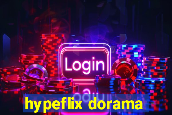 hypeflix dorama