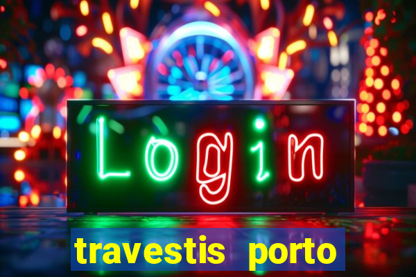 travestis porto velho acompanhnates