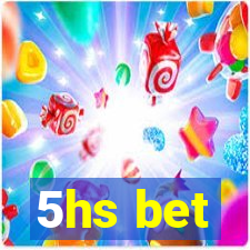 5hs bet