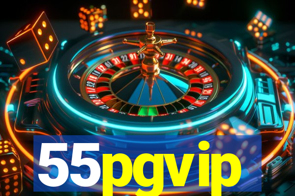 55pgvip