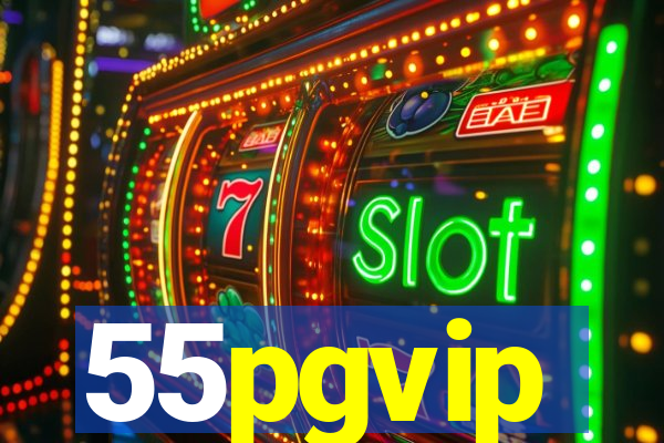 55pgvip