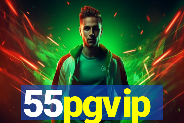 55pgvip