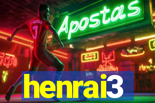henrai3
