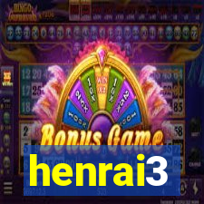 henrai3