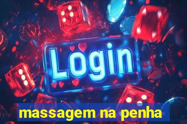massagem na penha
