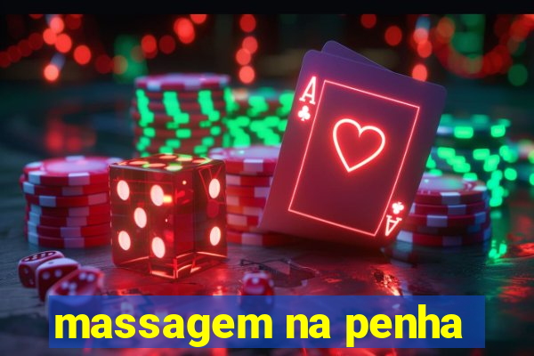 massagem na penha