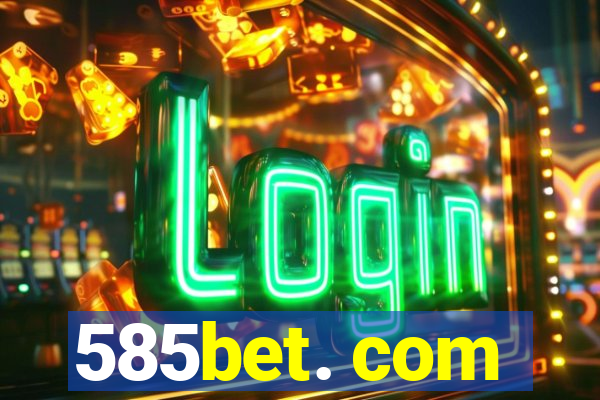585bet. com