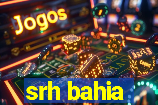 srh bahia