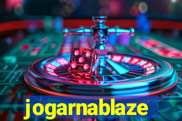 jogarnablaze
