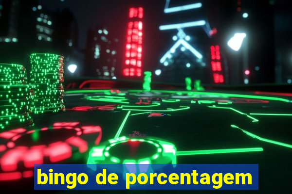 bingo de porcentagem