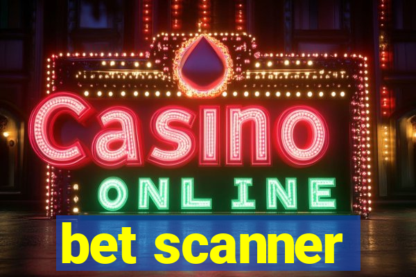 bet scanner