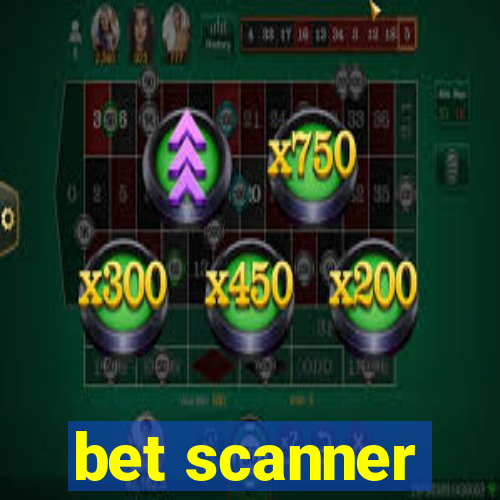 bet scanner