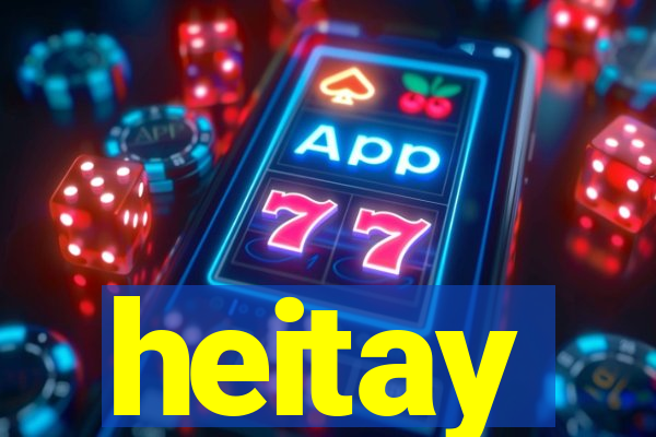 heitay