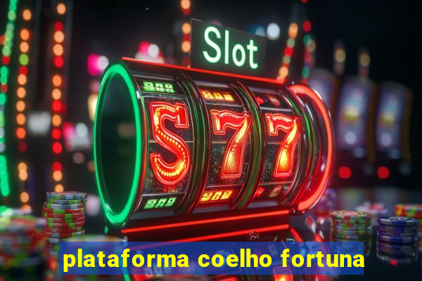 plataforma coelho fortuna